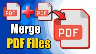 How to Merge PDF Files Into One & Combine them (Best Method)
