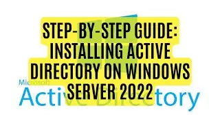 Step-by-Step Guide: Installing Active Directory on Windows Server 2022