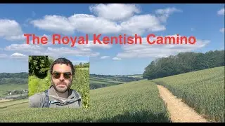 The Royal Kentish Camino