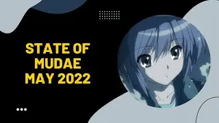 The State of Mudae Discord Bot for  May 2022