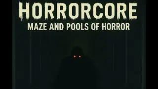 HorrorCore: Maze and Pools of Horror Gameplay