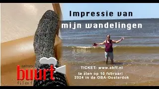 TRAILER- Impressie van Mijn wandelingen -ABFF- 2024