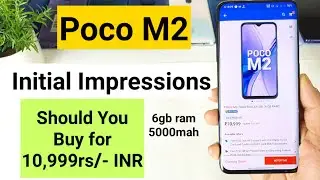 Poco m2 initial impressions should you buy for 10,999rs/-