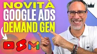 🚨 Aggiornamento: GOOGLE ADS DEMAND GEN | Cosa sono e come funzionano le Nuove Campagne Google ADS ??