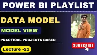 21. DATA MODEL IN POWER BI | POWER BI PLAYLIST