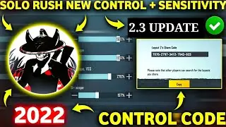 SOLO RUSH New 2.2 Sensitivity Code/Solo Rush Control code Bgmi/Pubg | Solo Rush Sensitivity