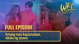 Amang may kapansanan, niloko ng asawa (Full Episode) | Wish Ko Lang