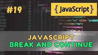 #19 JavaScript Break & Continue Explained – Loop Control Made Easy (2025)