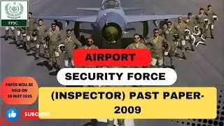 INSPECTOR- ASF Past Paper 2009 | FPSC Solved Paper for Airport Security Force Preparation