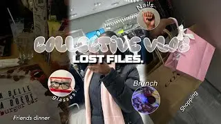 Collective Vlog: lost files, shopping, catching up, friends dinner + more