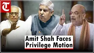 Privilege Motion Against Amit Shah in Rajya Sabha | Jagdeep Dhankhar Takes Action