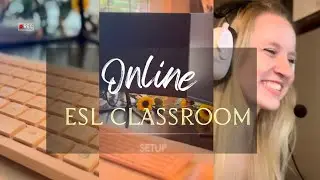 My ESL Online Classroom Setup// minimal & productive desk set up, organization ideas