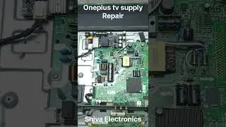 Oneplus tv power supply replace by Shiva Electronics #education #ledtv #repair #diy #smart #science