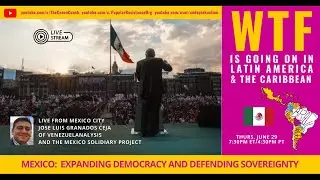 Mexico:  Expanding Democracy and Defending Sovereignty