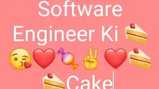 Software Engineer Ki Cake 😘🍰✌️🍬Watch Till End 🍬✌️🍰