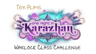 [HS Adventure] Kara: Warlock Class Challenge
