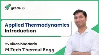 Applied Thermodynamics GATE Lectures 2019| Refrigeration/RAC, IC Engine, Power Plant, Turbomachinery