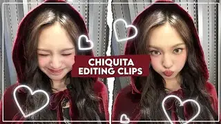 chiquita editing clips