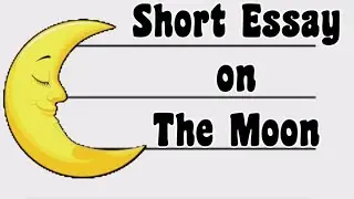 Short Essay on The Moon(2024) | Best Essay on The Moon