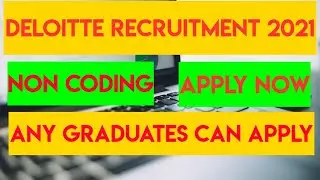 Deloitte Recruitment 2021 | Non Coding Job | Off Campus Drive For 2021 Batch | Deloitte Job 2021