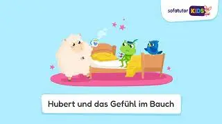Hubert und das Gef&uuml;hl im Bauch - Ein M&auml;rchen von sofatutor KIDS