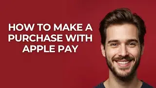 How to Make a Purchase with Apple Pay - GUIDE!
