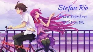 Nightcore - Prove Your Love (Ti Mo Remix Edit)