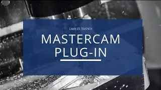 Mastercam 5 Axis Post Processor Plug-in - CAMplete TruePath