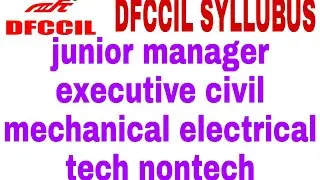 Dfccil junior manager executive civil electrical mechanical syllabus| dfccil syllabus