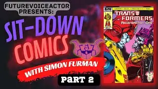 Sit-Down Comics with Transformers Scribe Simon Furman: Part II