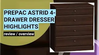 Prepac Astrid 4-Drawer Dresser Review: Stylish & Functional Bedroom Storage