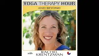 Rachel Krentzman on Her Memoir &ldquo;As Is&rdquo;: Healing Trauma, Embracing Truth, and Bringing Yoga Therap...