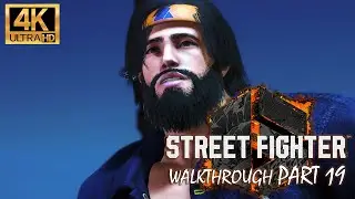 Street Fighter 6  Walkthrough Part 19 - 4K 60 FPS