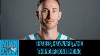 Trades, Hayward, and the Thunder Contending