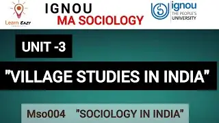 ignou/MA SOCIO: MSO001-UNIT 3VILLAGE STUDIES IN INDIA