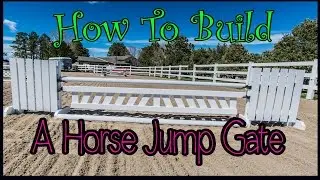 How to build a gate for a horse jump