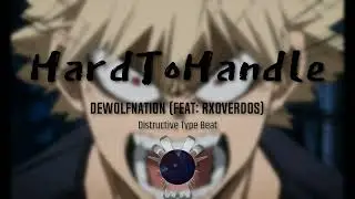 HardToHandle (Feat: rxoverdos)