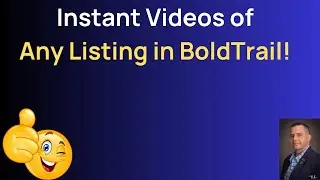 Instant Videos of Any Listing in BoldTrail!