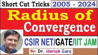 Radius of Convergence | Power Series | CSIR NET, GATE and IIT JAM | 2005  2024 | Short Cut Tricks