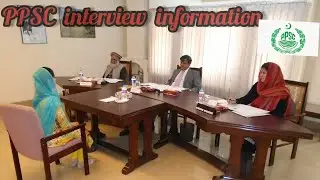 PPSC interview general information for fresh candidates