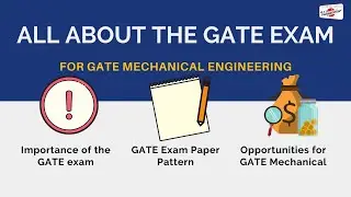 GATE Exam - Importance, Paper Pattern, Benefits & Opportunities | GATE ME