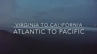 Atlantic to Pacific: A Roadtrip Timelapse from Virginia to California