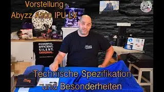 Abyzz A200 IPU LV Teil 1 Technische Spezifikation und Besonderheiten