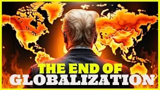 &ldquo;The End of Globalization Has Already Begun &ndash; And Trump&rsquo;s Plan Explains It All&rdquo;