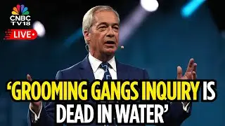 Nigel Farage LIVE: Reform Party Leader Takes Aim At Grooming Gangs Inquiry In Britain | UK | N18G