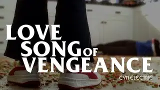 Love Song of Vengeance (Kill Bill 3 Soundtrack) - Cyn Electric