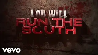 Lou Will - Run The South
