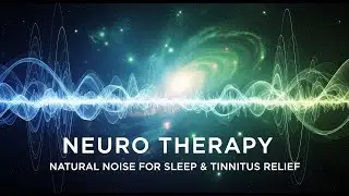 10 Hours Neuro Therapy &ndash; Natural Noise for Sleep, Tinnitus & Deep Relaxation