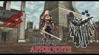 Raid Boss Orfen - Lineage II Aphrodite High Five | Private Server