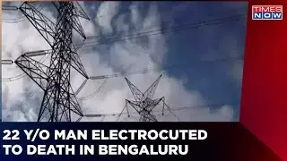 BESCOM's Negligence Leaves Young Worker Dead In Bengaluru | Karnataka News